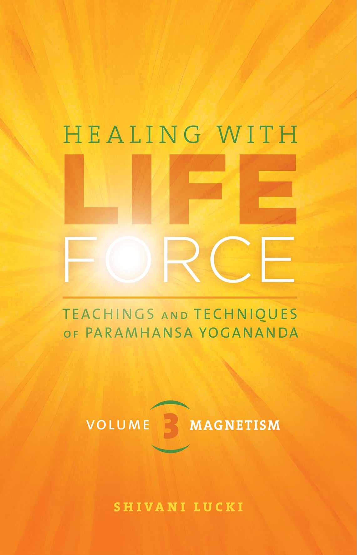 Healing with Life Force, Vol 3 (Magnetism)