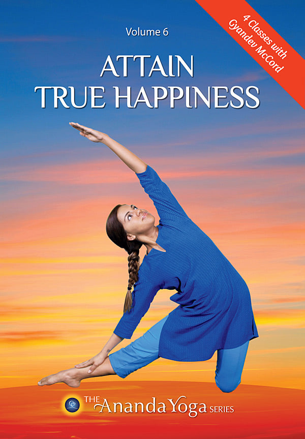 Attain True Happiness Video (Ananda Yoga Series Vol. 6)